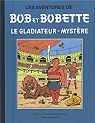 Bob et Bobette, tome 113 : Le gladiateur-mystre par Vandersteen