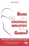 Boire des cocktails Molotov avec Gandhi par Boyle