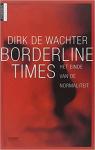Borderline Times par De Wachter