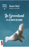 Boucar raconte, tome 2 : Jo Groenland et la route du nord par Diouf