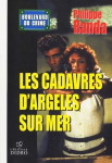 Boulevard du crime, tome 4 : Les Cadavres d'Argels-sur-Mer par Randa