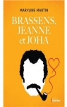 Brassens, Jeanne et Joha par Martin