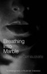 Breathing Into Marble par Sintija Cerniauskait