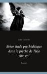 Brève étude psychédélique dans la psyché de Théo Anastal par Quittelier