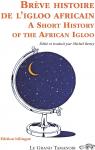 Brève histoire de l'igloo africain par Coleman