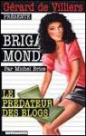 Brigade Mondaine, tome 281 : Le prdateur des blogs par Brice