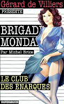 Brigade mondaine, tome 239 : Le Club des narques par Brice
