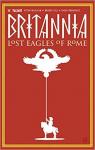 Britannia, tome 3 : Lost Eagles of Rome par Milligan