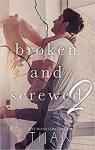 Broken & Screwed, tome 2 par Tijan