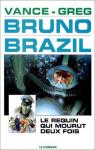 Bruno Brazil, tome 1 : Le requin qui mourut deux fois par Vance