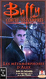 Buffy contre les vampires, tome 8 : Les Métamorphoses d'Alex 1 par DeCandido