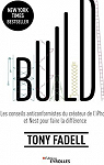 Build: Les conseils du crateur de l'iPhone et Nest pour crer une entreprise ou un produit qui font la diffrence par Fadell