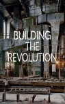 Building the revolution par Cohen