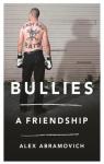 Bullies : A Friendship par Abramovic