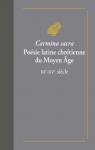 CARMINA SACRA  Posie latine chrtienne du Moyen ge, IIIe-XV sicle par Spitzmuller