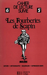 Cahier de travaux pratiques 6e / 5e : Les Fourberies de Scapin de Molire par Neveu