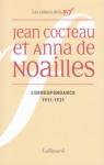 Correspondance (1911-1931) : Jean Cocteau / Anna de Noailles par Noailles