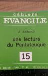 Cahiers évangile N°15: J. Briend: une lecture du Pentateuque par Briend