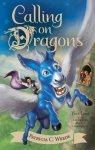 The Enchanted Forest Chronicles, tome 3 : Calling on Dragons par Wrede