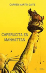 Caperucita en Manhattan par Martín Gaite