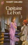Capitaine le Fort, tome 3 par Gaillard