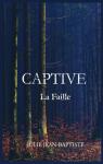 Captive, tome 2 : La faille par Jean-Baptiste
