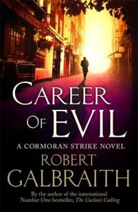 Cormoran Strike, tome 3 : La carrière du mal par Galbraith