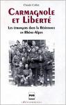 Carmagnole liberté : Les étrangers dans la Résistance en Rhône-Alpes par Collin