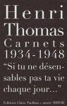 Carnets 1934-1948 : Si tu ne dsensables pas ta vie chaque jour... par Thomas