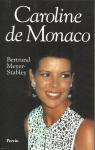Caroline de Monaco par Meyer-Stabley