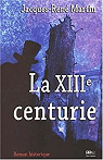 Casse-Pierre, Tome 1 : La XIIIe centurie par Martin