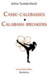 Casse-calebasses par Tusitala Marsh