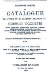 Catalogue de livres et manuscrits relatifs aux sciences occultes, tome 3 par Guaita