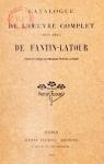Catalogue de l'oeuvre complet de Fantin-Latour, 1849-1904 par Dubourg