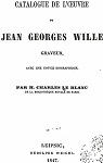 Catalogue de l'uvre de Jean Georges Wille, graveur par 