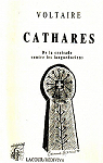 Cathares : De la Croisade contre les languedociens par Voltaire