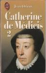 Catherine de Mdicis. Tome 2 par Orieux