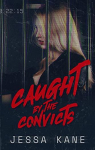Caught by the Convicts par Kane