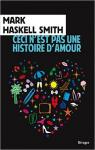 Ceci n'est pas une histoire d'amour par Haskell Smith