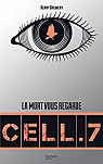 Cell. 7, tome 1 : La mort vous regarde par Drewery