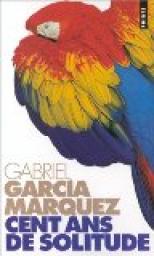 Cent ans de Solitude par Garcia Marquez