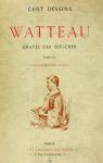 Cent Dessins de Watteau par Watteau