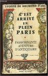 C'est arriv en plein Paris - Passionnante aventure d'antiquaire par Bremond d'Ars