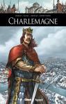 Ils ont fait l'Histoire, tome 3 : Charlemagne par Bruneau