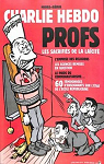 Charlie Hebdo - HS, n18H : Profs, les sacrifis de la lacit par Hebdo