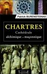 Chartres - Cathdrale alchimique et maonnique par Burensteinas