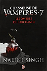 Chasseuse de vampires, tome 7 : Les ombres de l'Archange par Singh