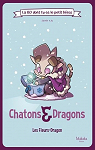 Chatons & Dragons : Les Fleurs-Dragon par Jarvin