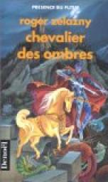 Le cycle des Princes d'Ambre, tome 9 : Chevalier des ombres par Zelazny