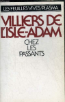 Chez les passants : Fantaisies, pamphlets et souvenirs par Villiers de l'Isle-Adam